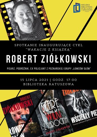 Robert Ziółkowski - pisarz, ex policjant z grupy „łowców głów”
