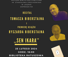 Recital Tomasza Biberstajna i ,,Sen Ikara’’ Ryszarda Biberstajna